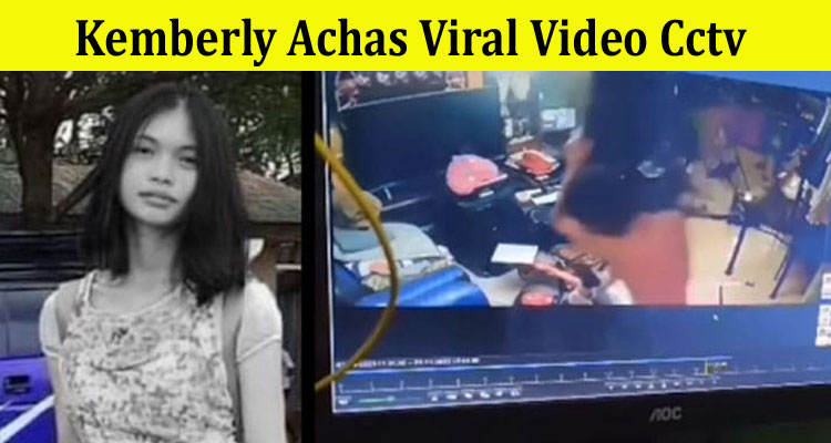 Latest News Kemberly Achas Viral Video Cctv